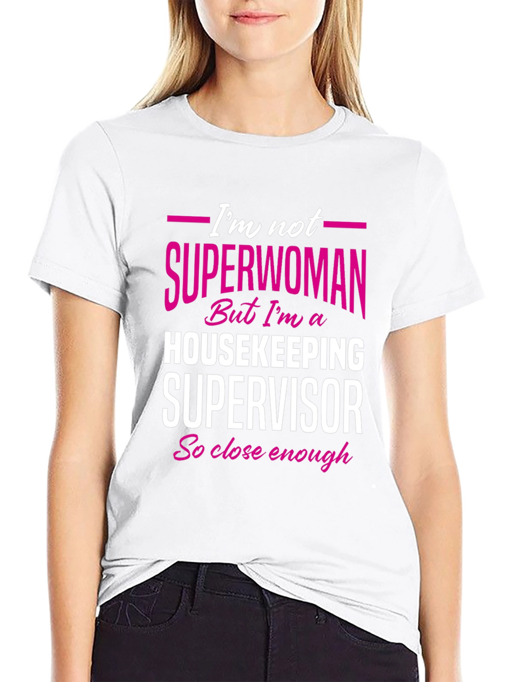 Housekeeping Supervisor T-Shirt - Not Superwoman