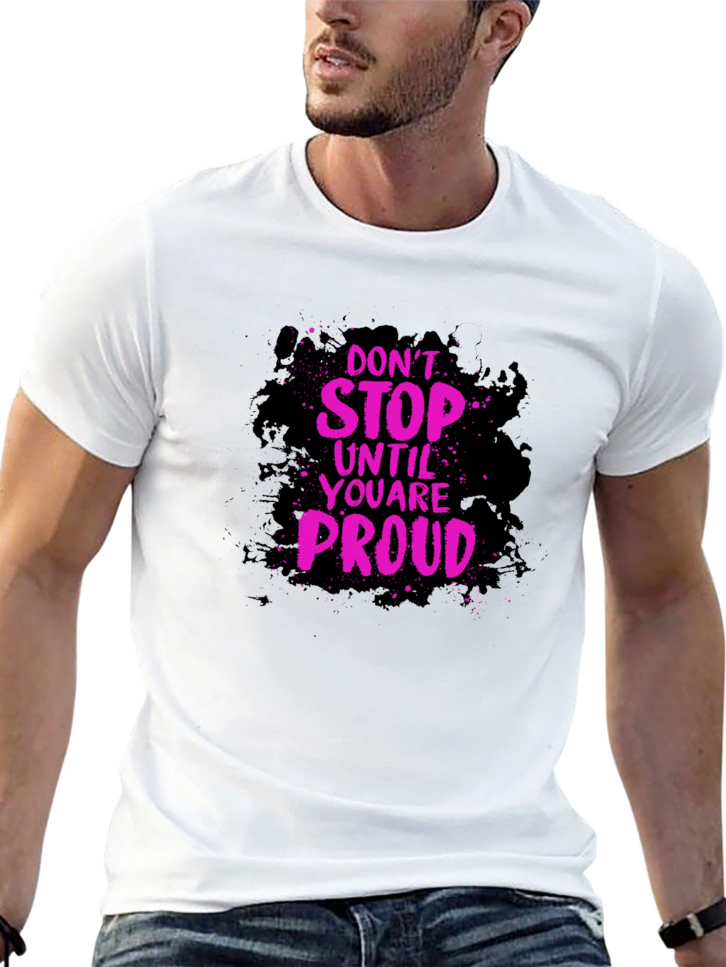 Motivational Graphic Tee - Dont Stop Until Proud