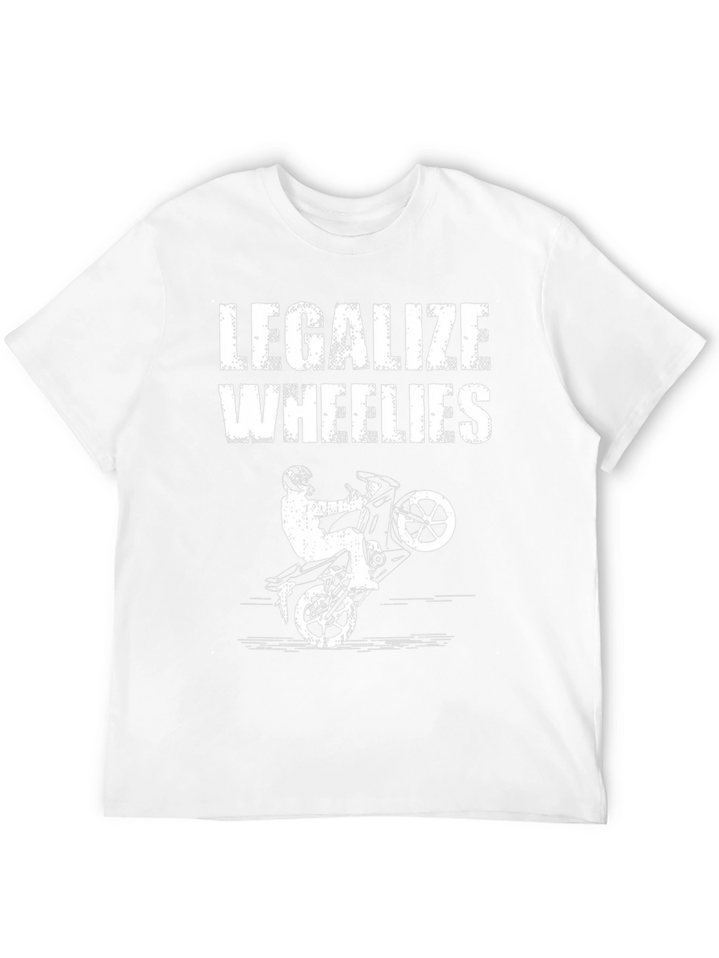 Legalize Wheelies Graphic Tee - Motorcycle Stunt Shirt