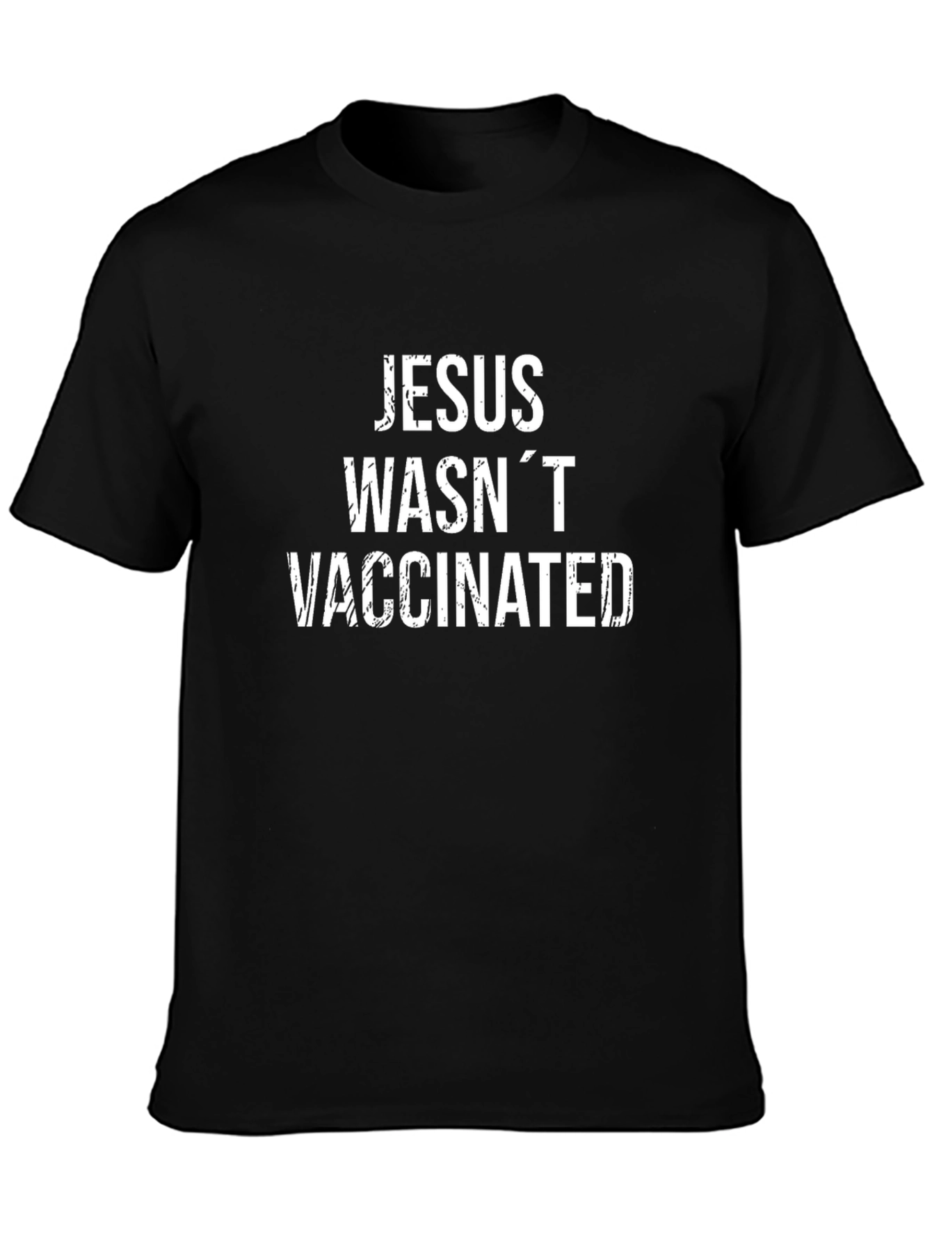 Jesus Wasnt Vaccinated Graphic Tee