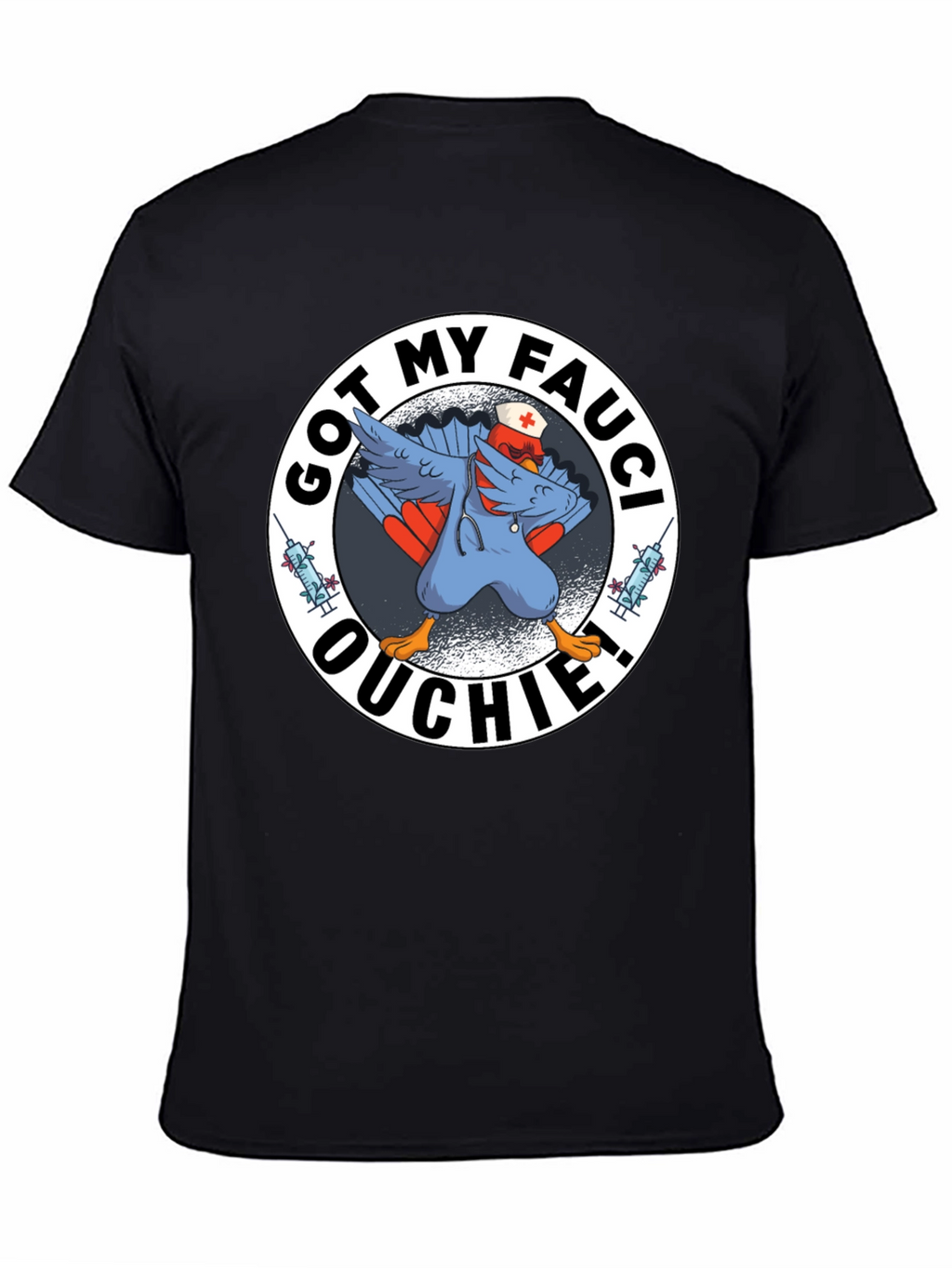 Got My Fauci Ouchie T-Shirt