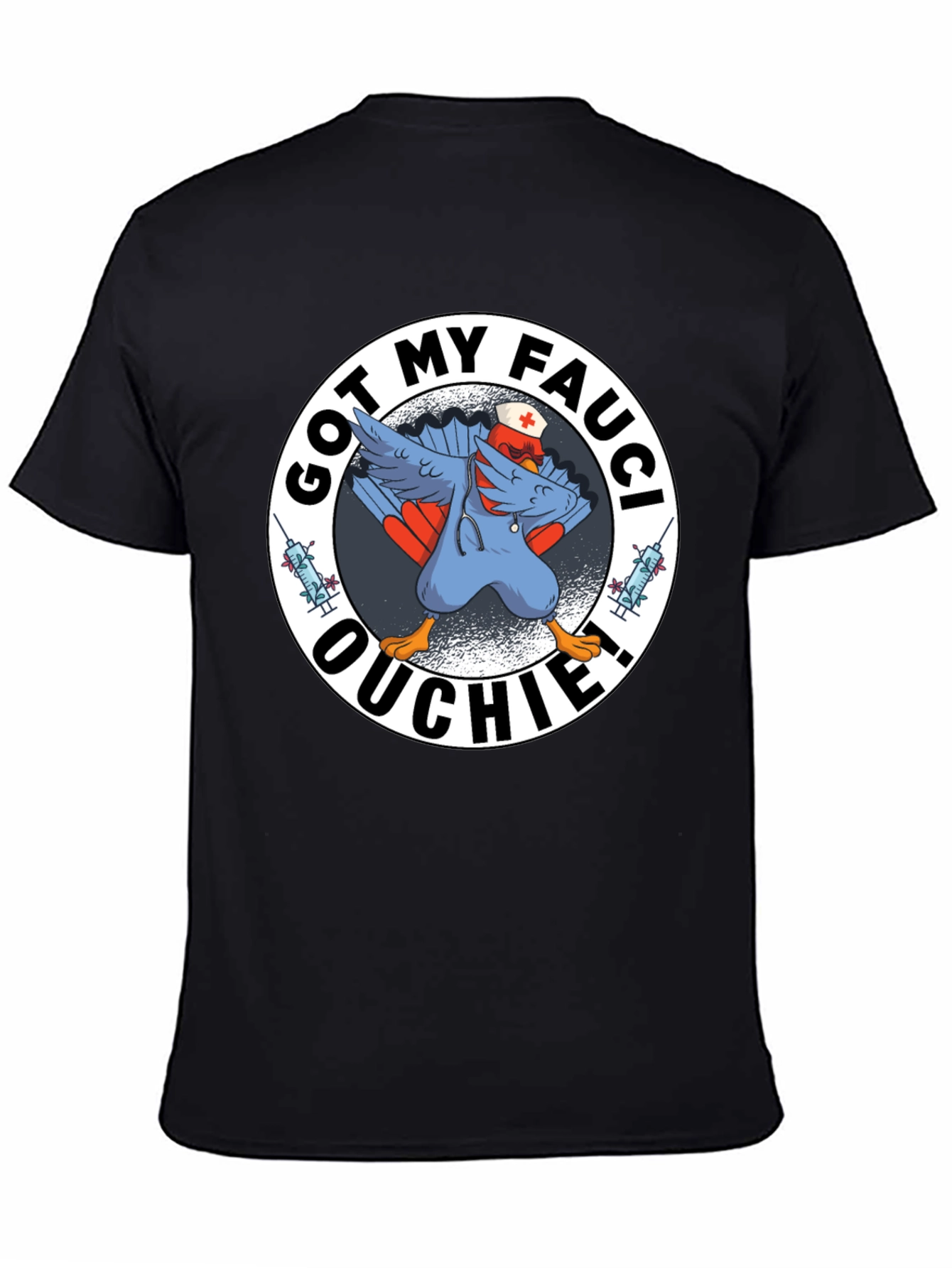 Got My Fauci Ouchie T-Shirt