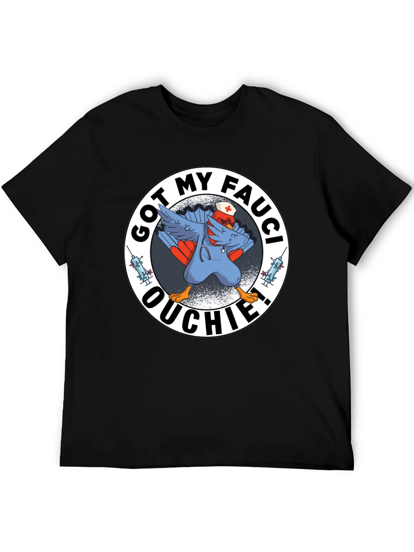 Got My Fauci Ouchie T-Shirt
