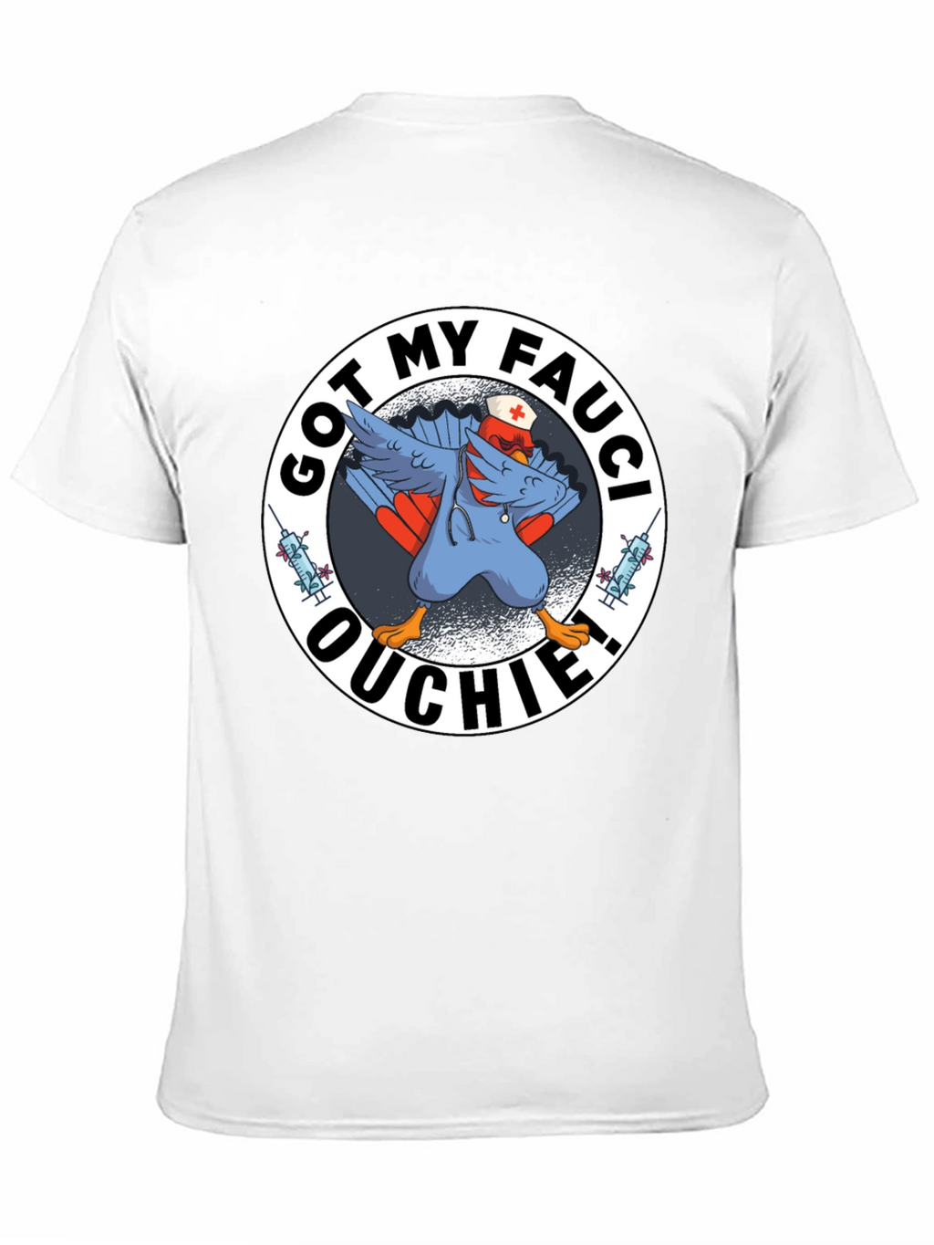 Got My Fauci Ouchie T-Shirt