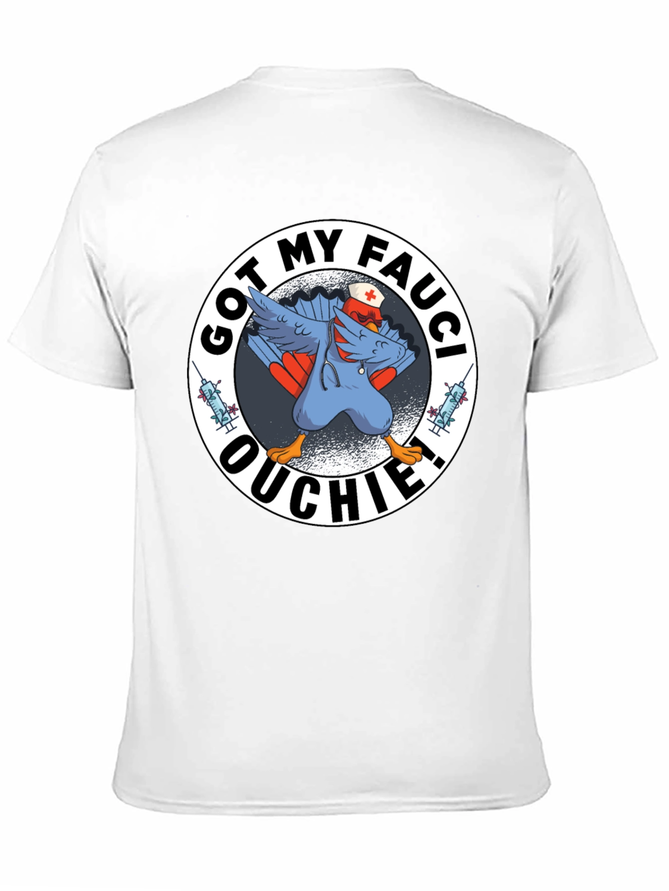 Got My Fauci Ouchie T-Shirt