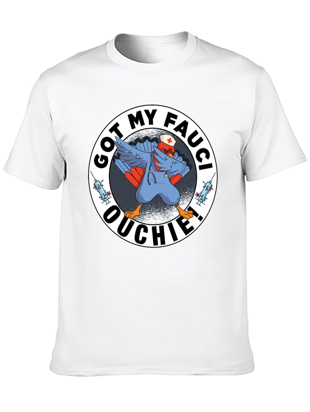 Got My Fauci Ouchie T-Shirt
