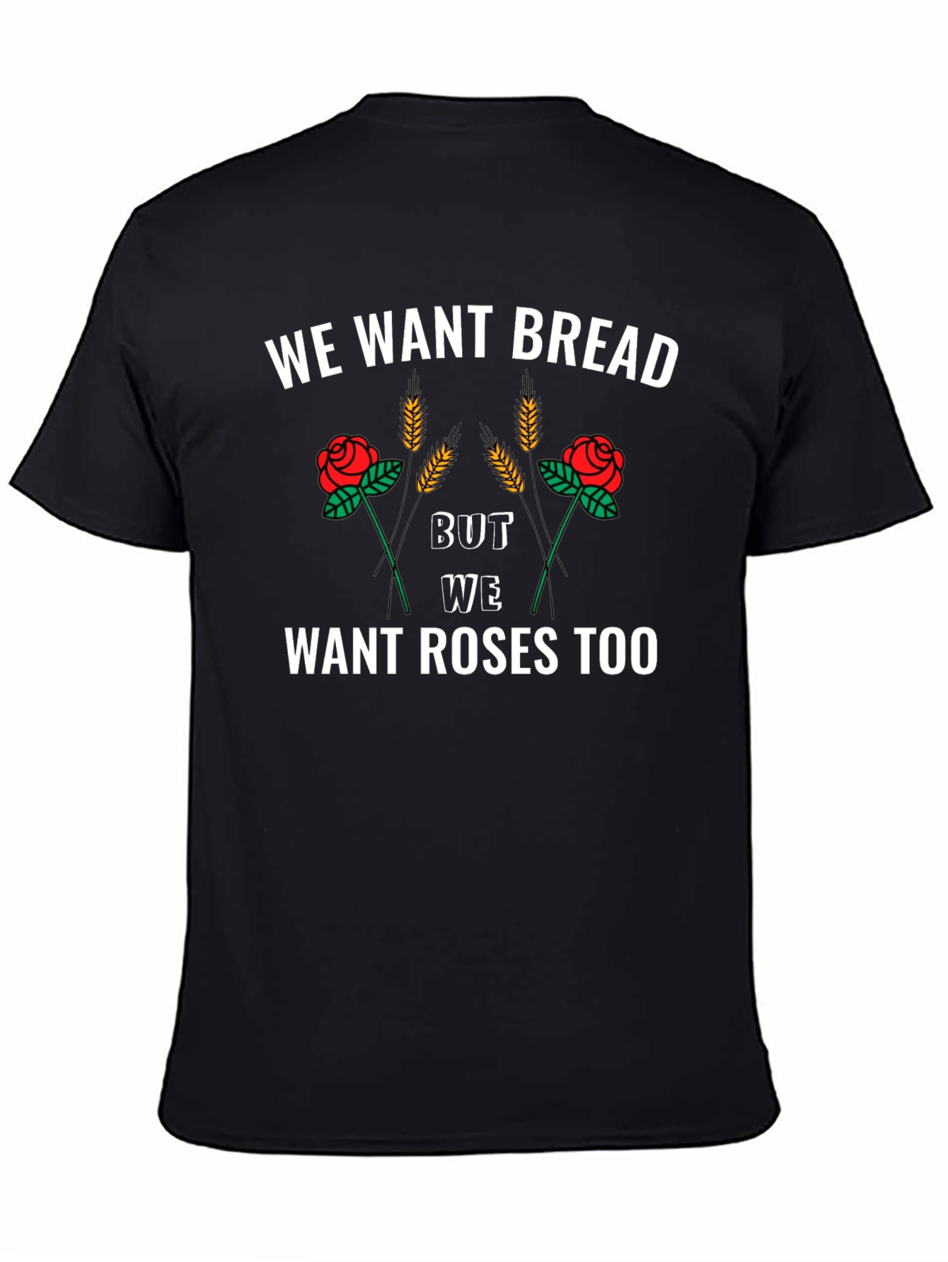 We Want Bread and Roses T-Shirt