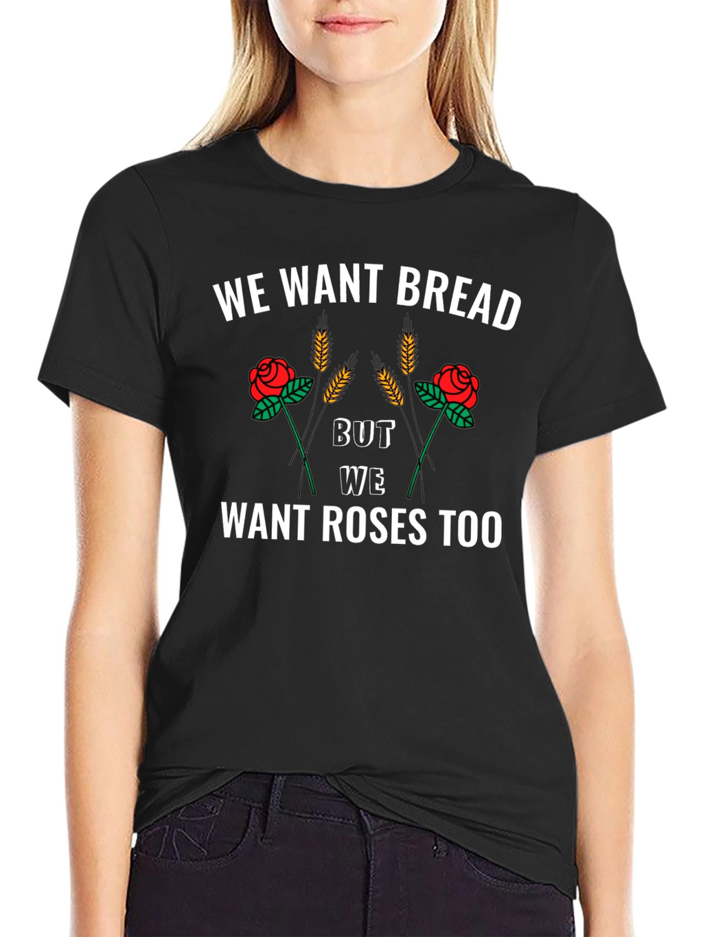 We Want Bread and Roses T-Shirt