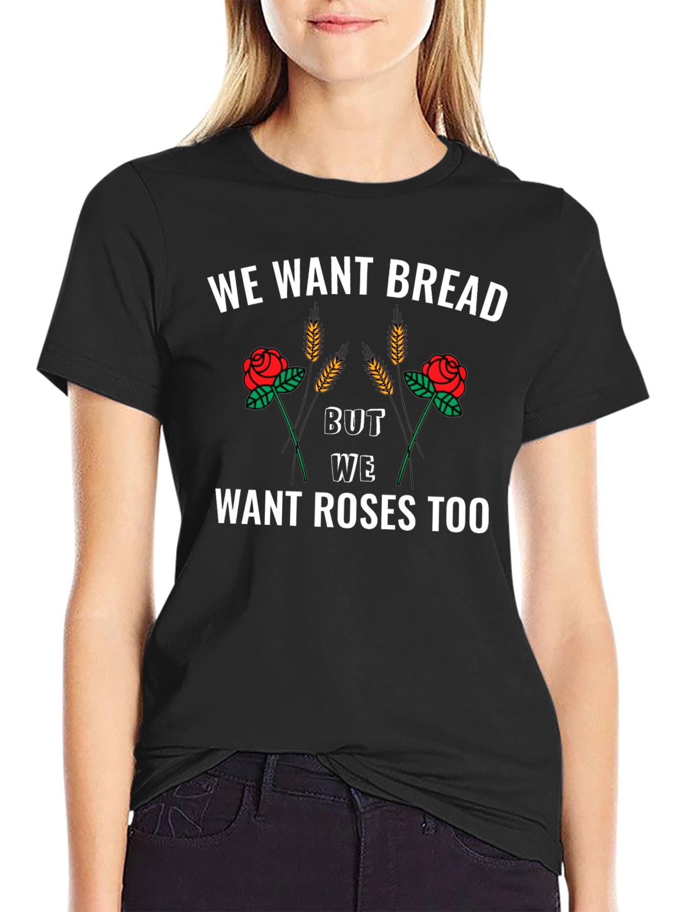 We Want Bread and Roses T-Shirt