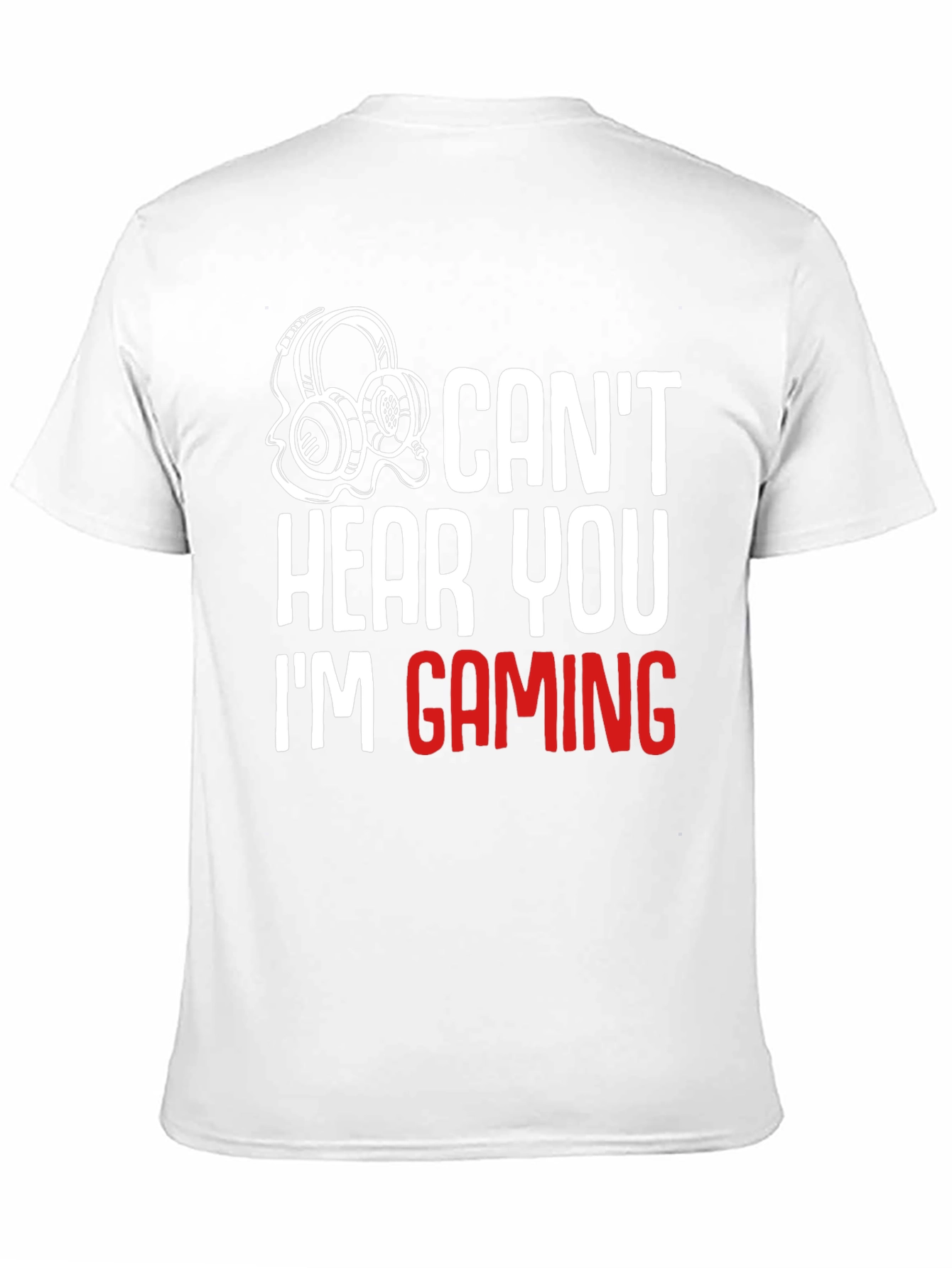 Cant Hear You Im Gaming T-Shirt - Black
