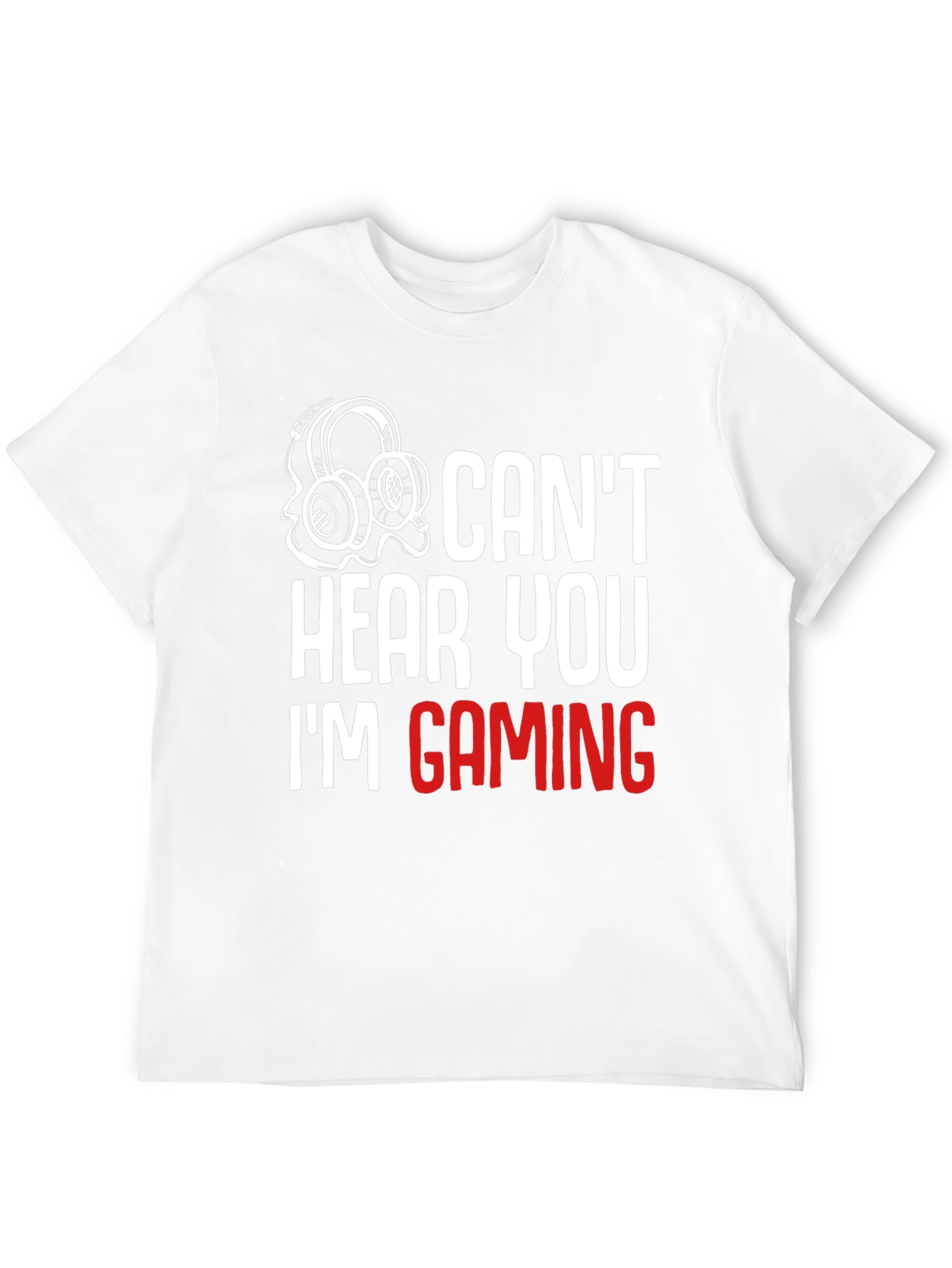 Cant Hear You Im Gaming T-Shirt - Black