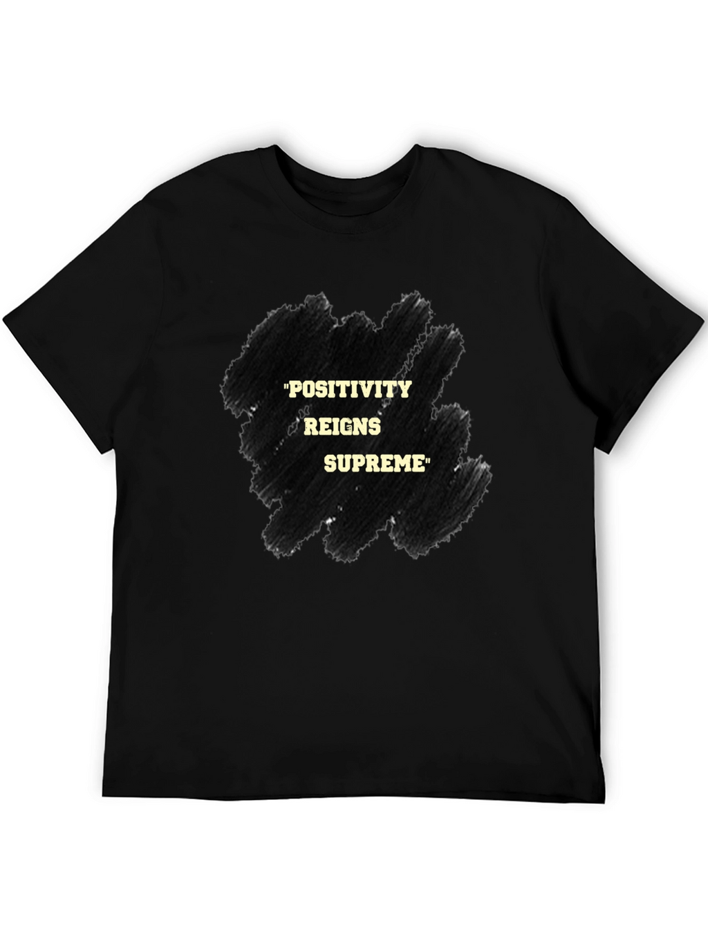 Positivity Reigns Supreme Graphic T-Shirt