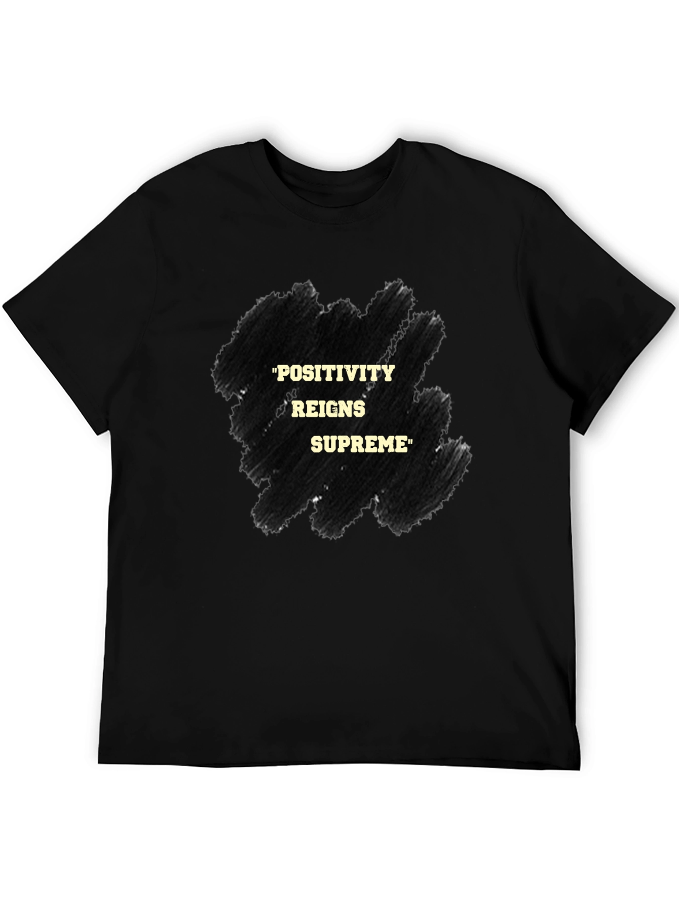 Positivity Reigns Supreme Graphic T-Shirt
