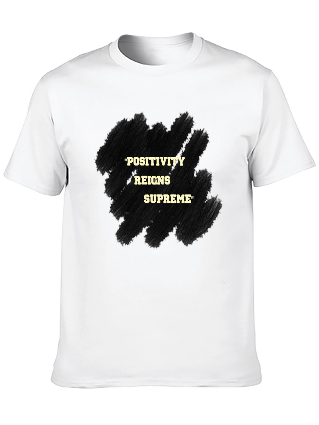 Positivity Reigns Supreme Graphic T-Shirt