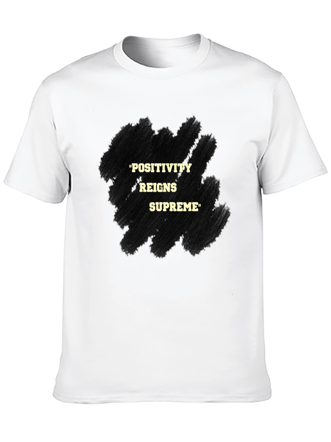 Positivity Reigns Supreme Graphic T-Shirt