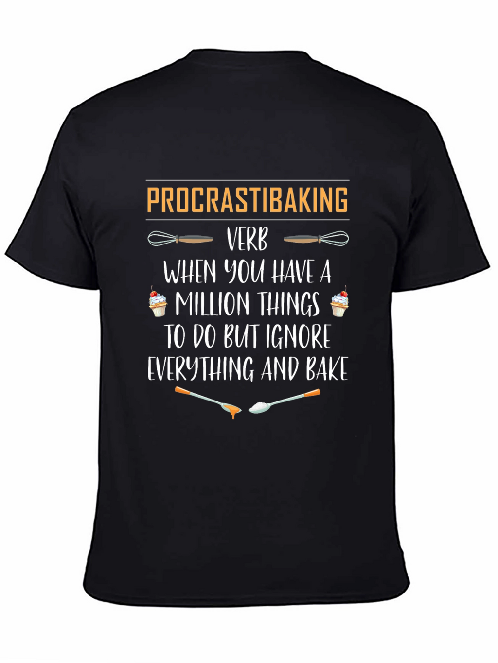 Procrastibaking Verb Black T-Shirt