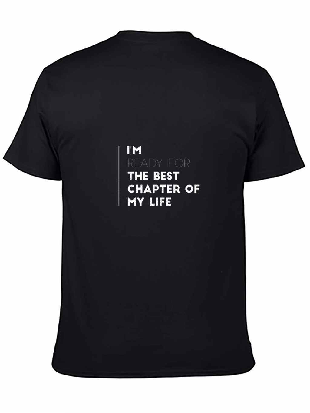 Inspirational Black T-Shirt - Best Chapter of My Life