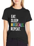 Eat Sleep Musicals Repeat T-Shirt