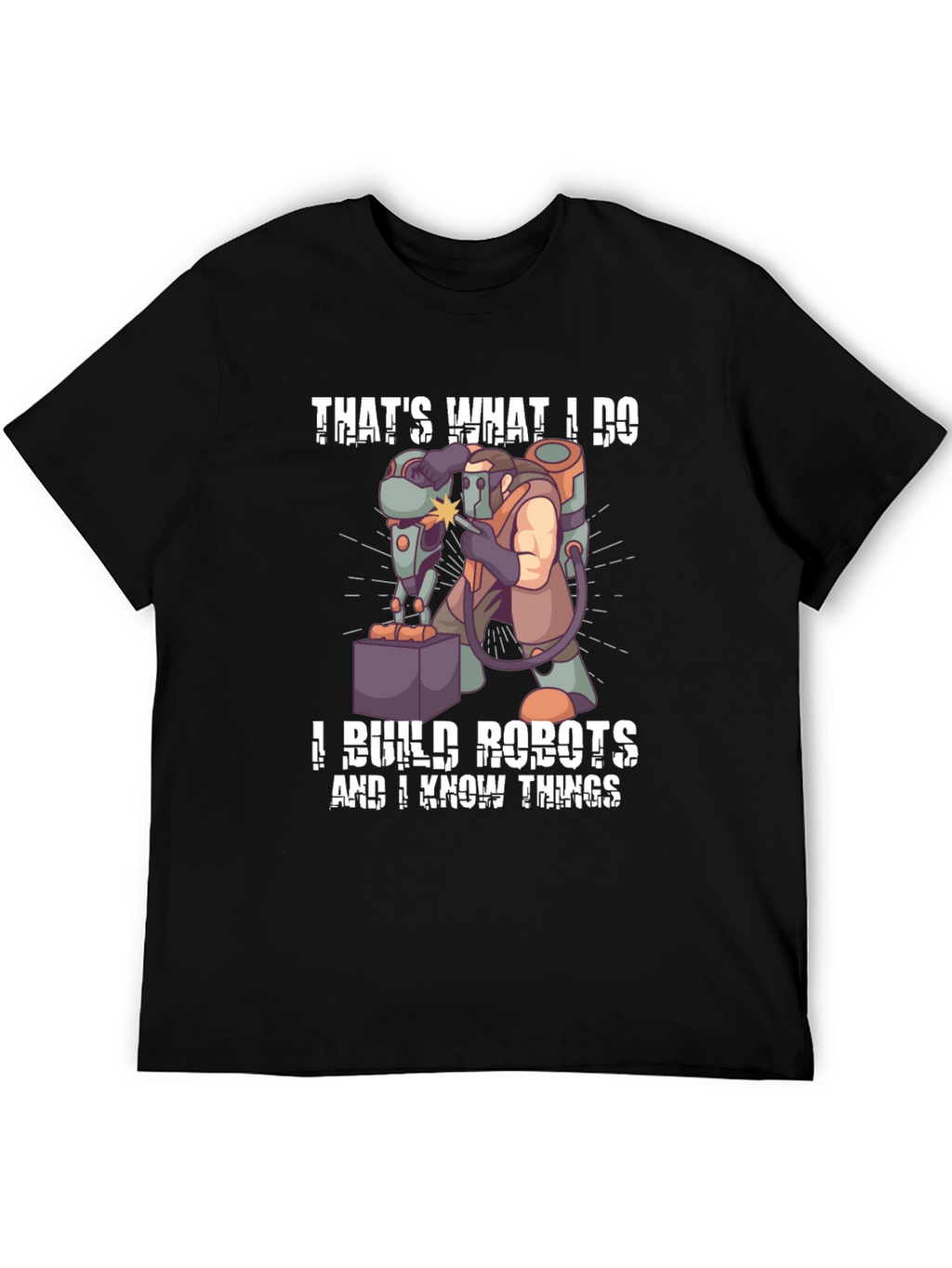 Thats What I Do I Build Robots T-Shirt