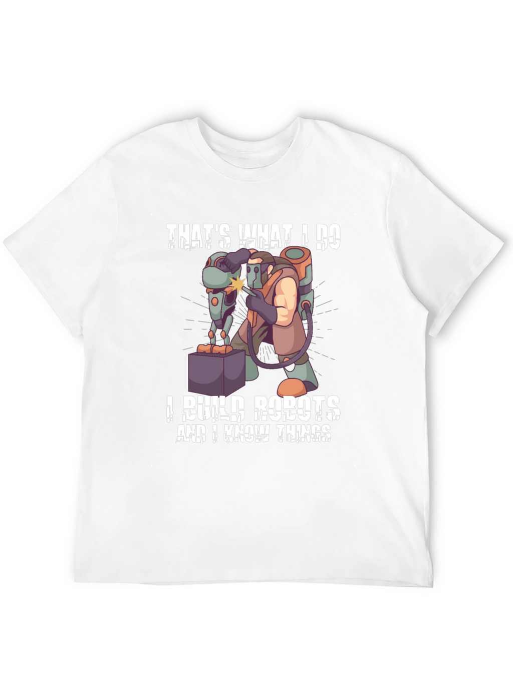 Thats What I Do I Build Robots T-Shirt