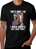 Thats What I Do I Build Robots T-Shirt