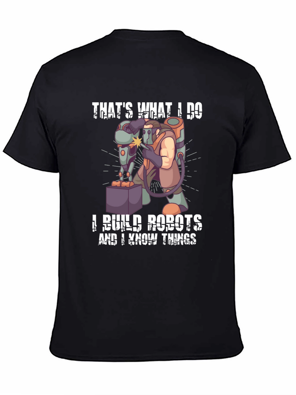 Thats What I Do I Build Robots T-Shirt