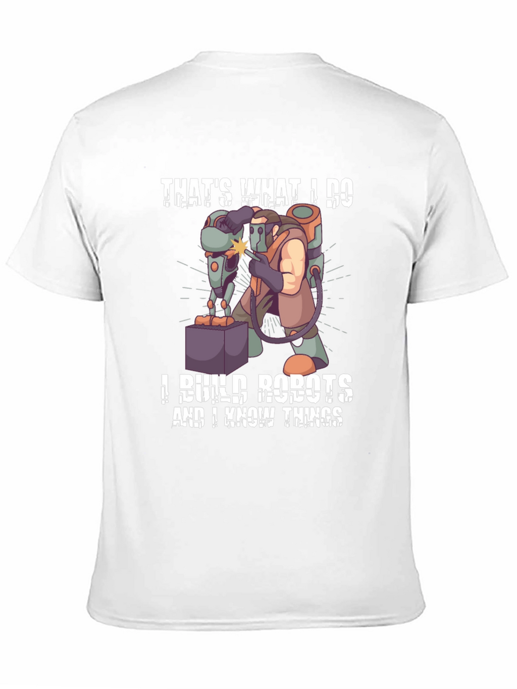 Thats What I Do I Build Robots T-Shirt