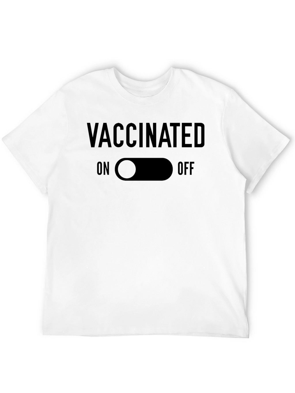 Vaccinated ON/OFF Toggle T-Shirt - Novelty Graphic Tee