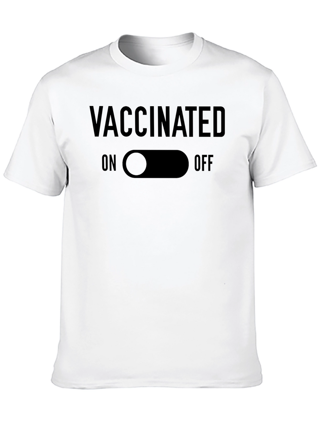 Vaccinated ON/OFF Toggle T-Shirt - Novelty Graphic Tee