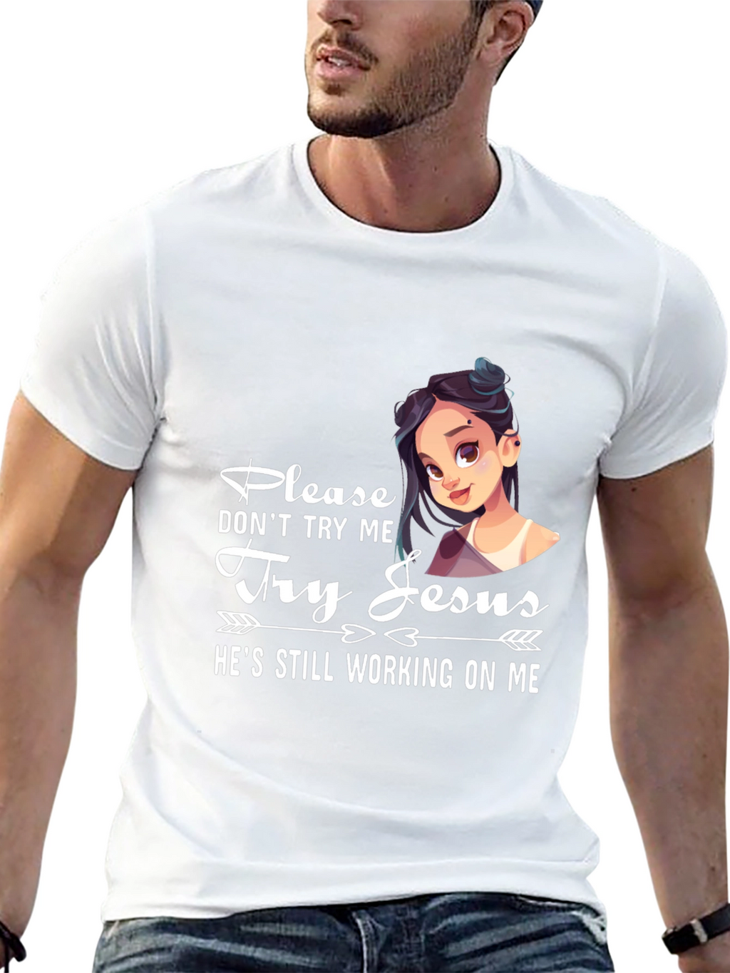 Please Dont Try Me Try Jesus T-Shirt