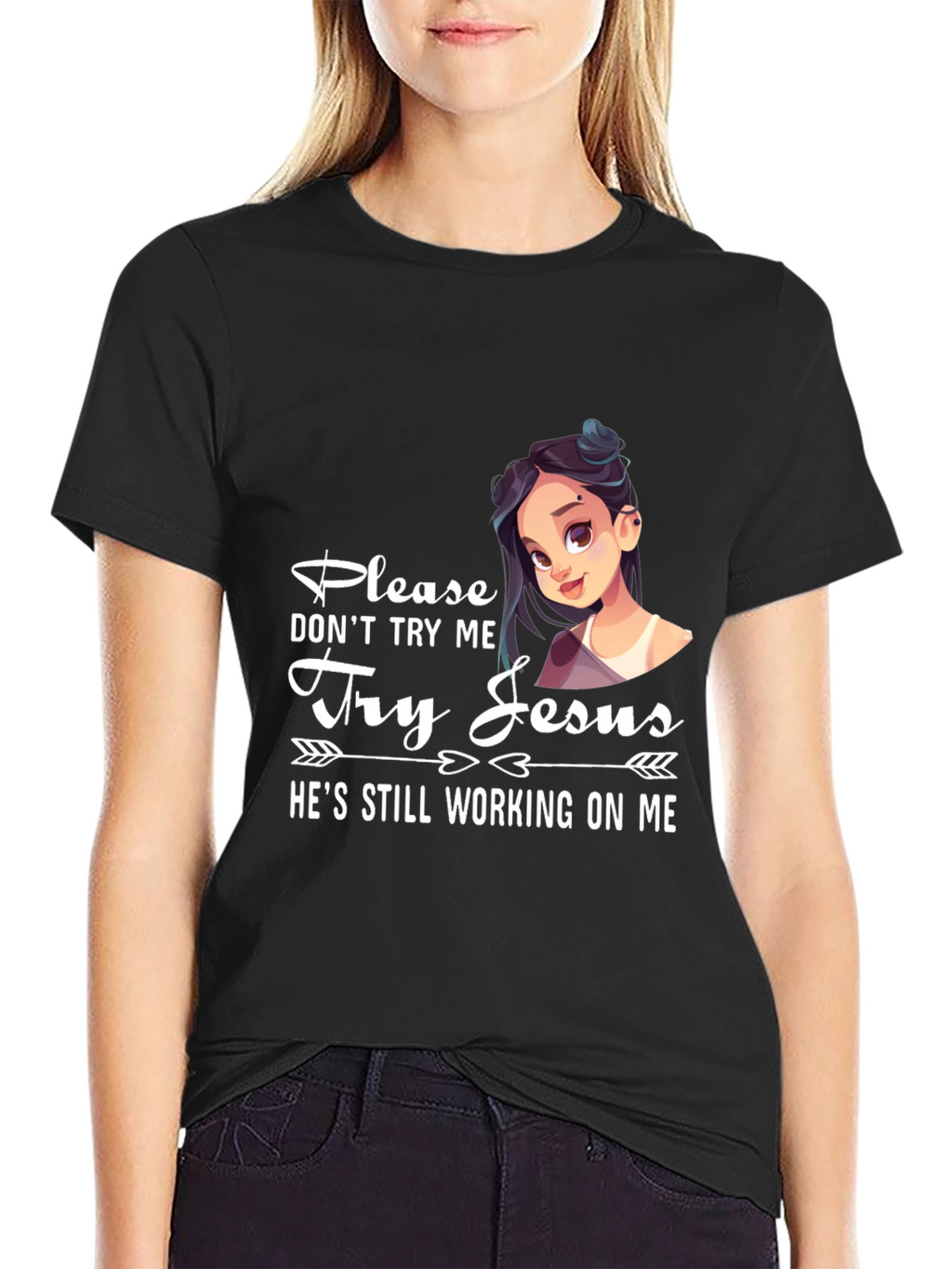 Please Dont Try Me Try Jesus T-Shirt