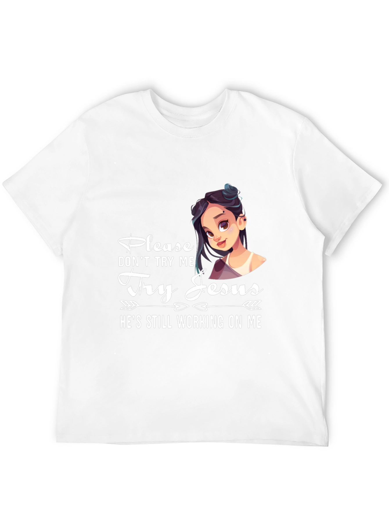Please Dont Try Me Try Jesus T-Shirt