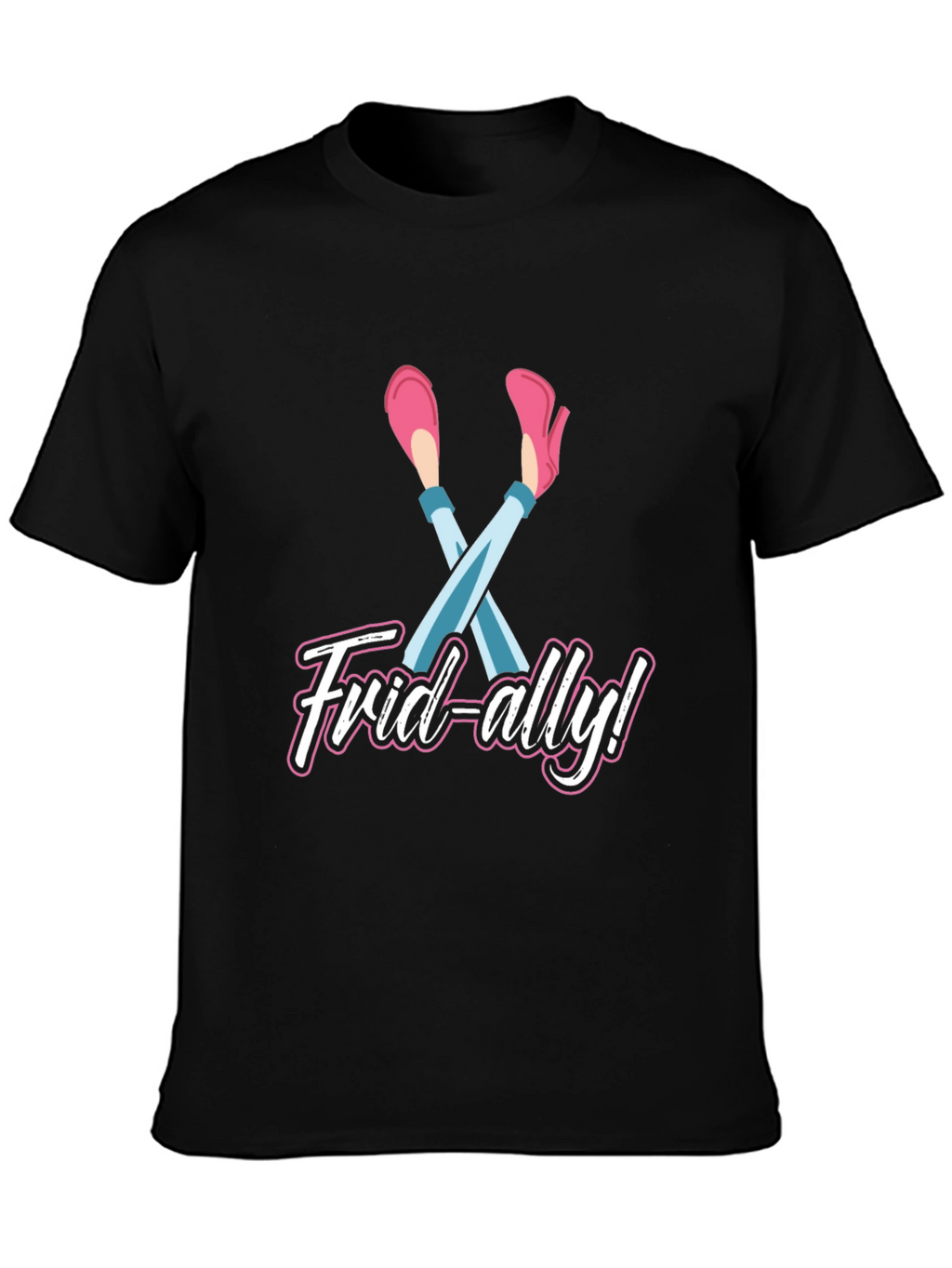 Frid-ally! Funny Friday T-Shirt