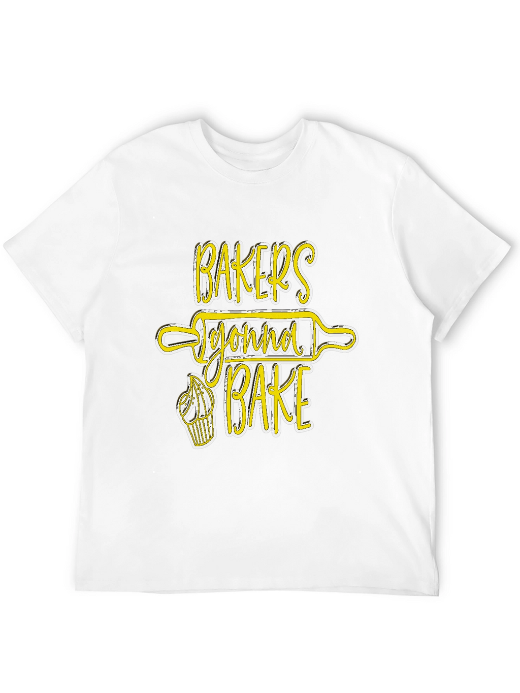 Bakers Gonna Bake Graphic T-Shirt