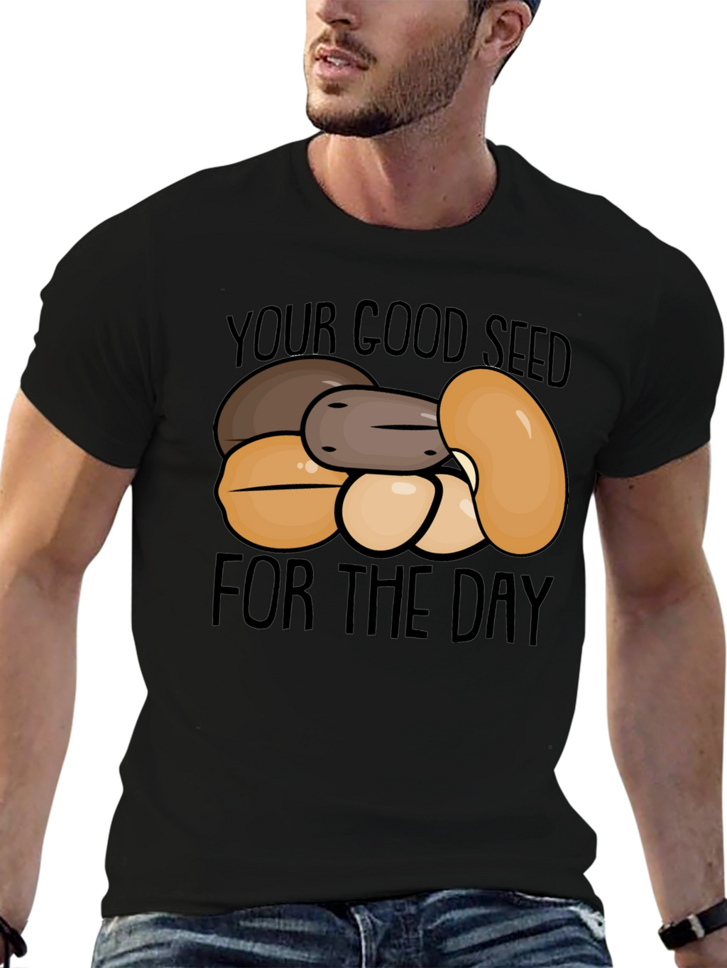 Your Good Seed of the Day T-Shirt