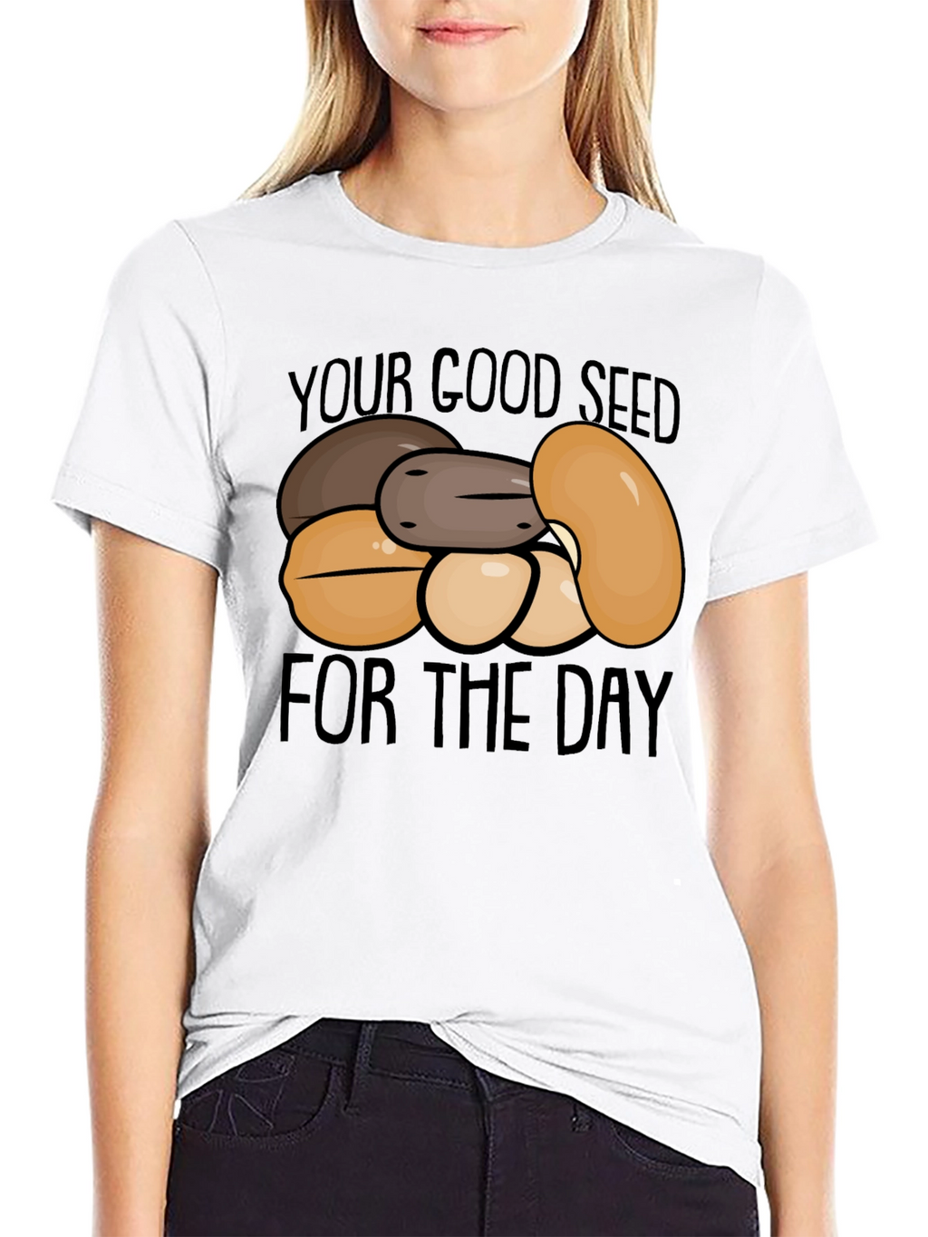 Your Good Seed of the Day T-Shirt