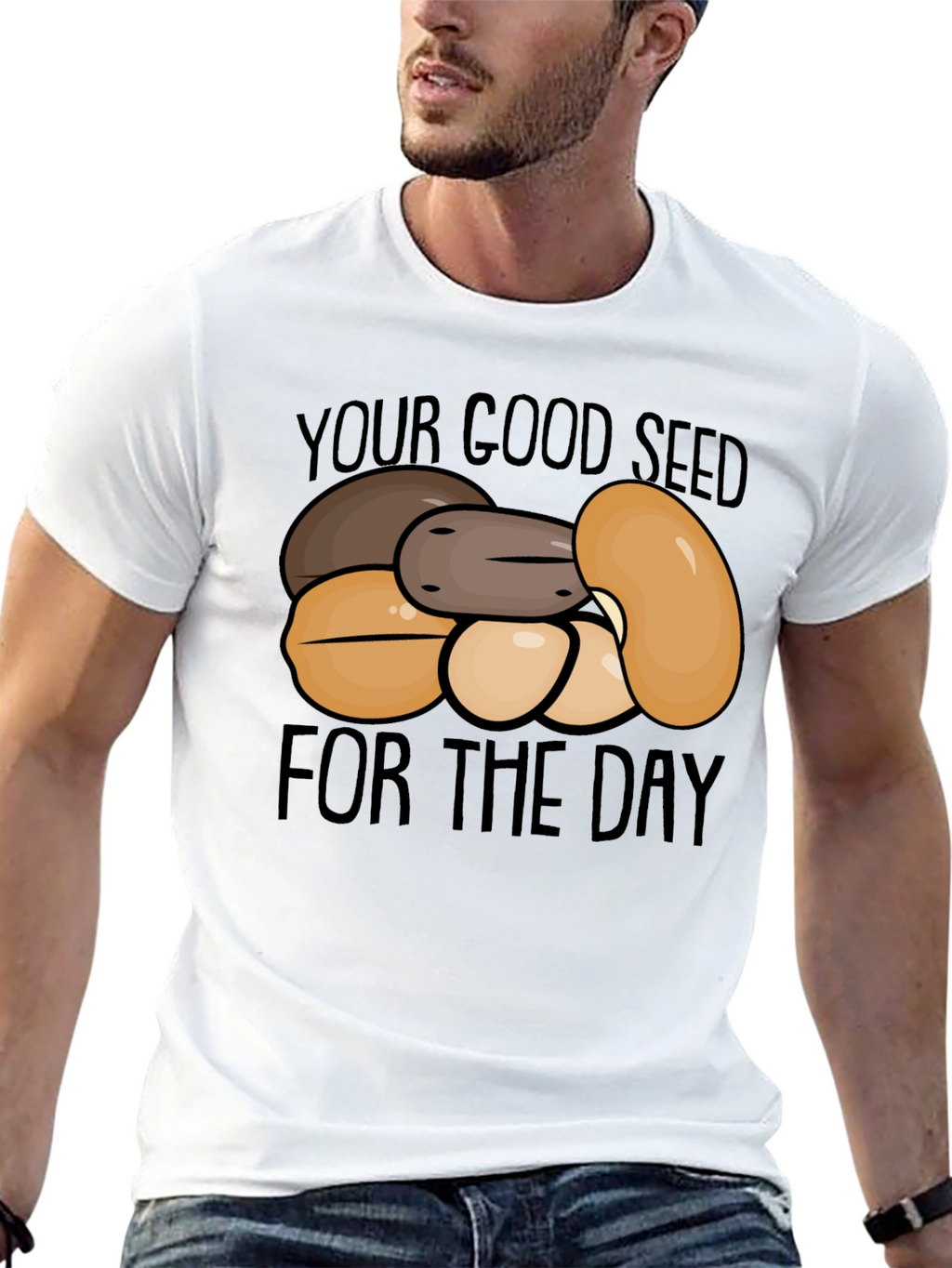 Your Good Seed of the Day T-Shirt