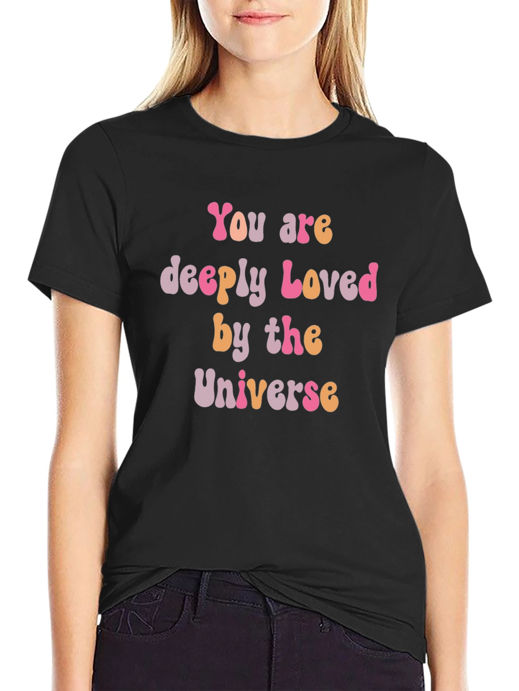 You are Deeply Loved by the Universe Graphic T-Shirt