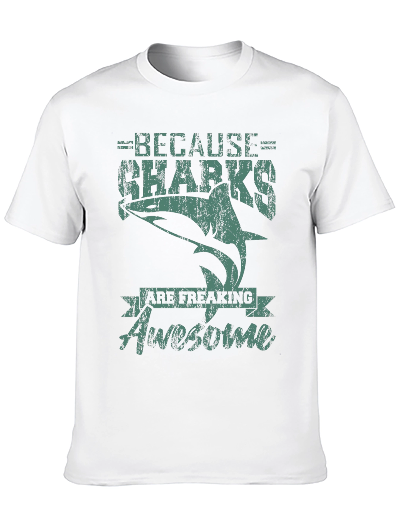 Because Sharks Are Freaking Awesome T-Shirt