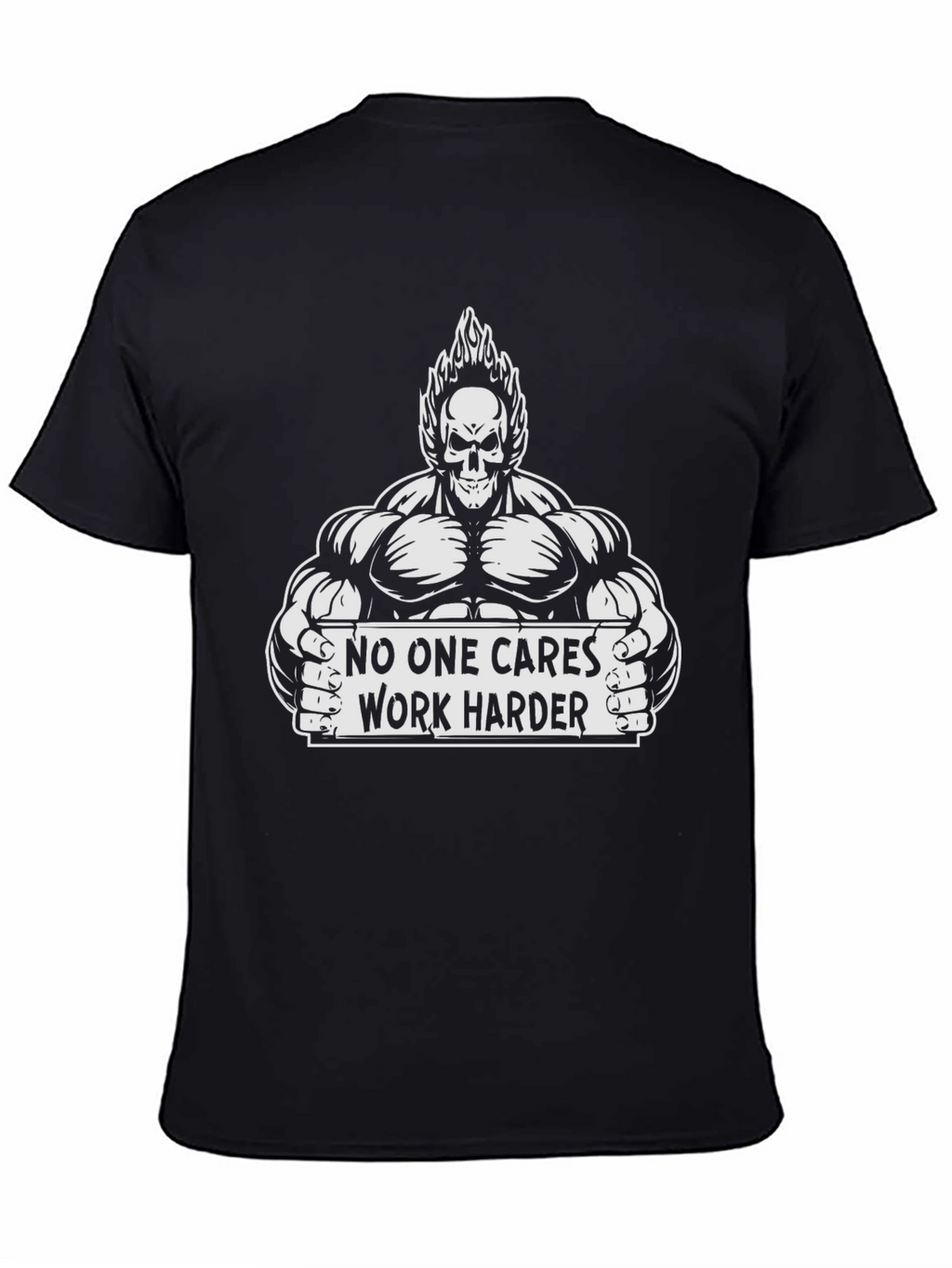 Motivational Gym T-Shirt: No One Cares Work Harder