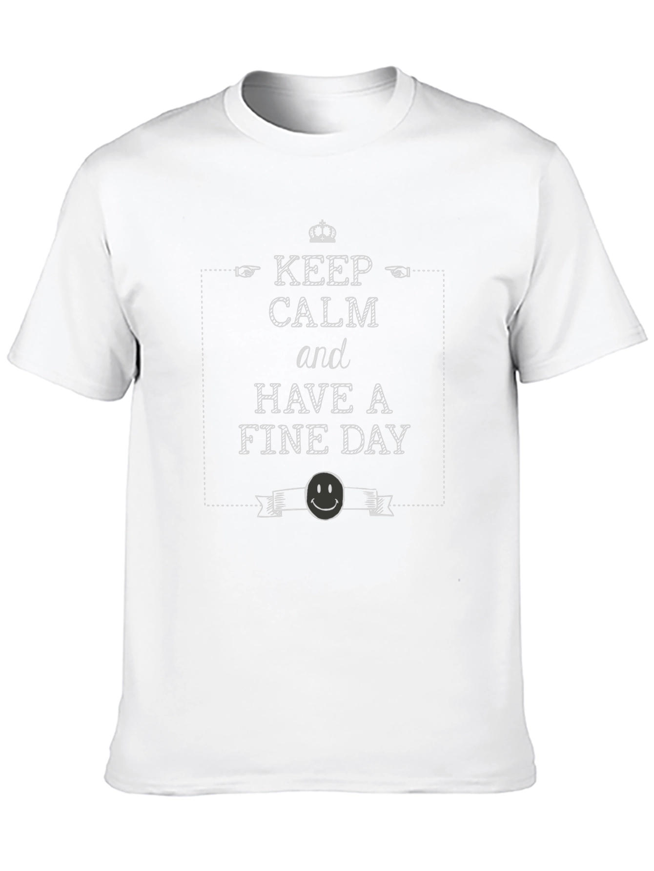 Keep Calm & Have a Fine Day Graphic T-Shirt