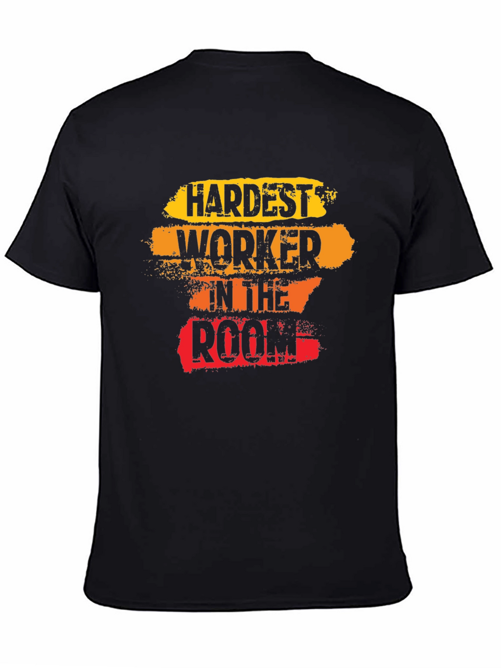 Hardest Worker Tee - Motivational T-Shirt