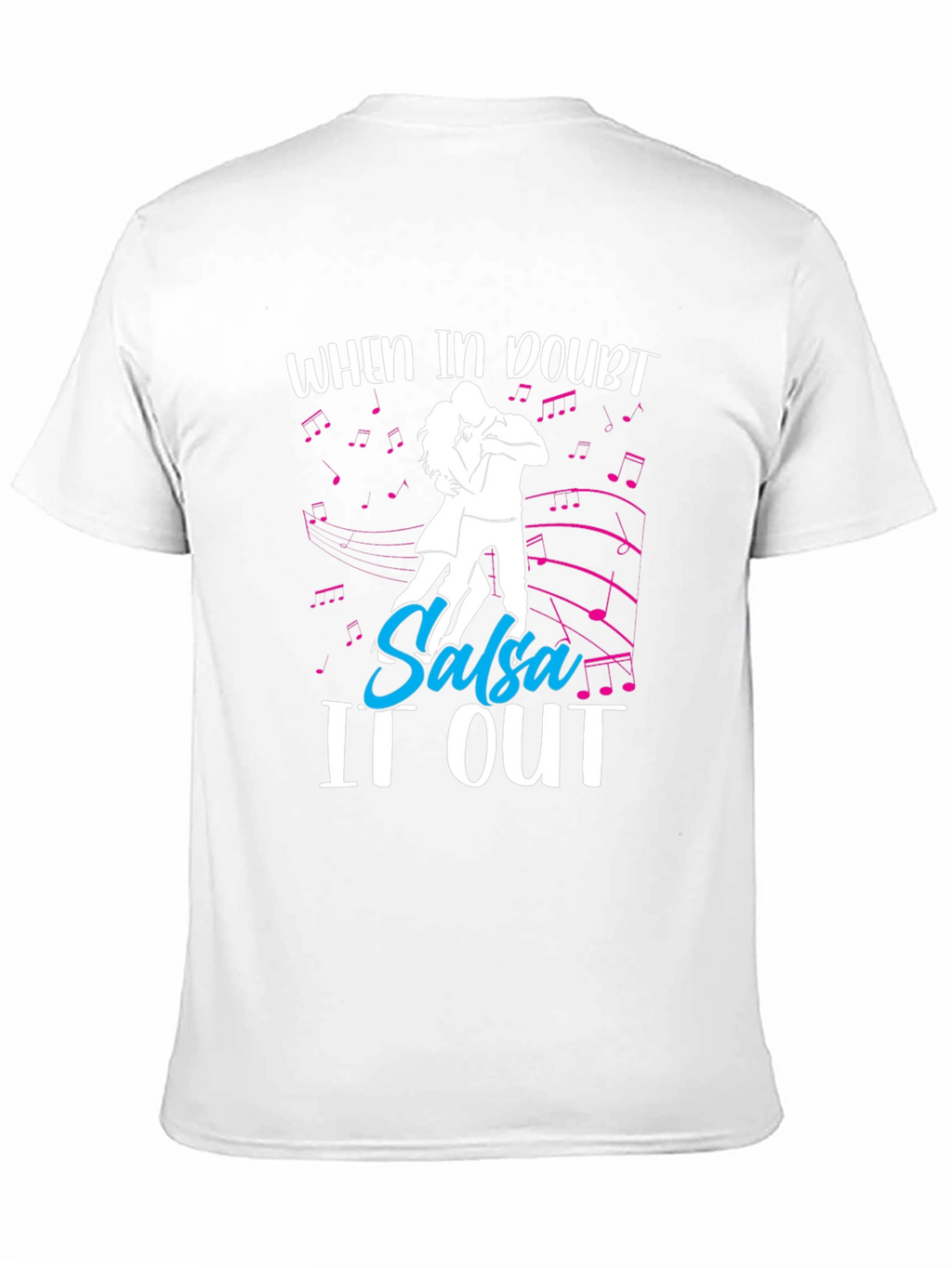 When In Doubt Salsa It Out T-Shirt