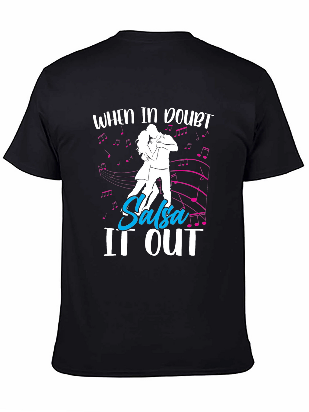 When In Doubt Salsa It Out T-Shirt