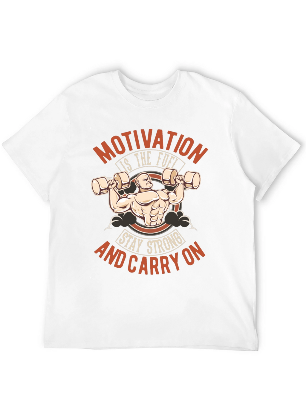Motivation Workout T-Shirt - Stay Strong Carry On