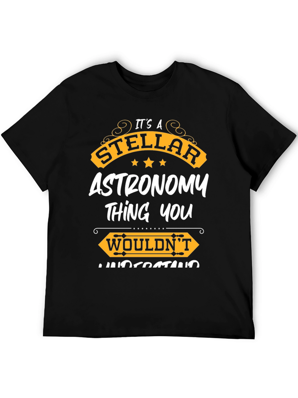 Stellar Astronomy T-Shirt - For Astronomy Lovers