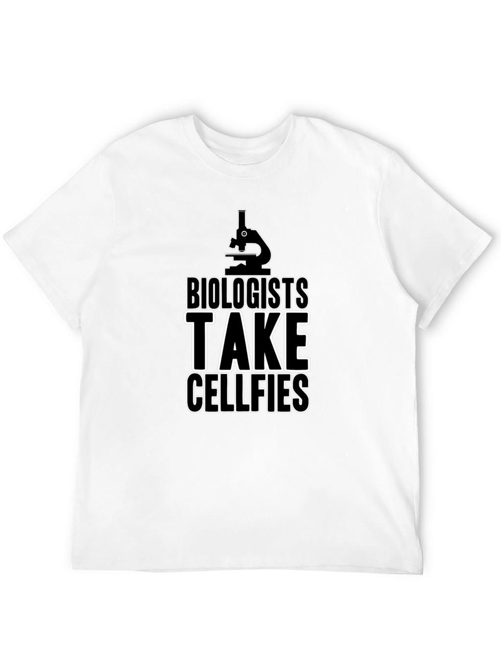 Biologists Take Cellfies T-Shirt Science Humor Tee