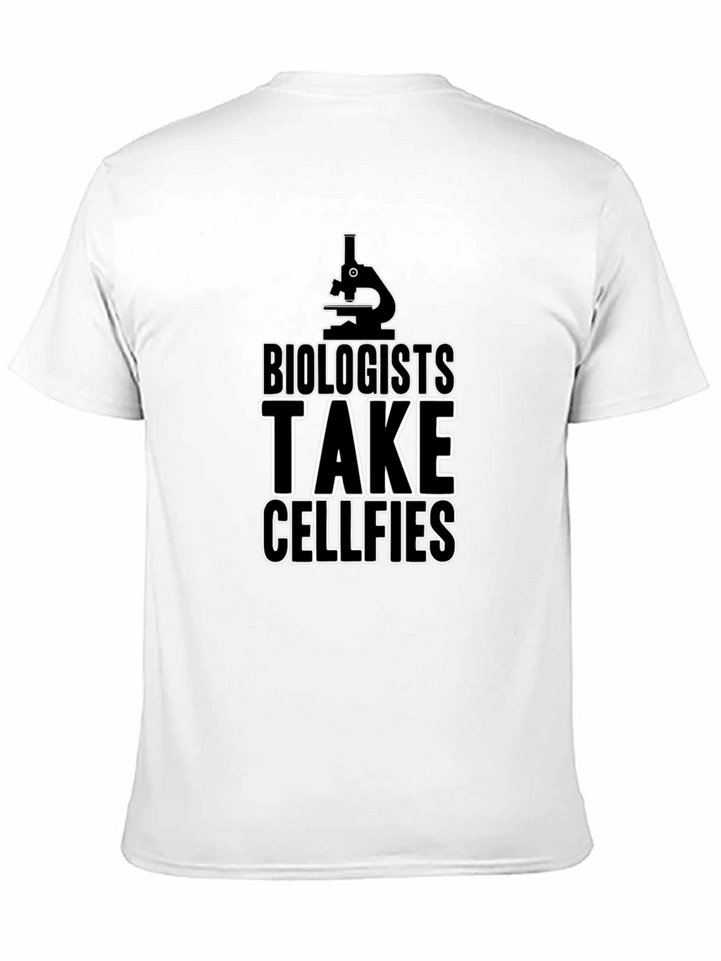 Biologists Take Cellfies T-Shirt Science Humor Tee