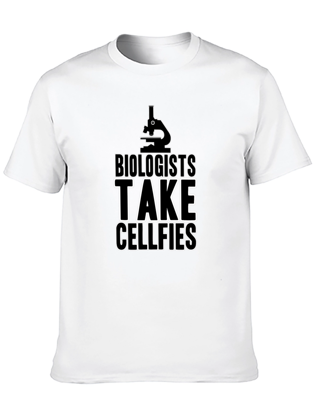 Biologists Take Cellfies T-Shirt Science Humor Tee