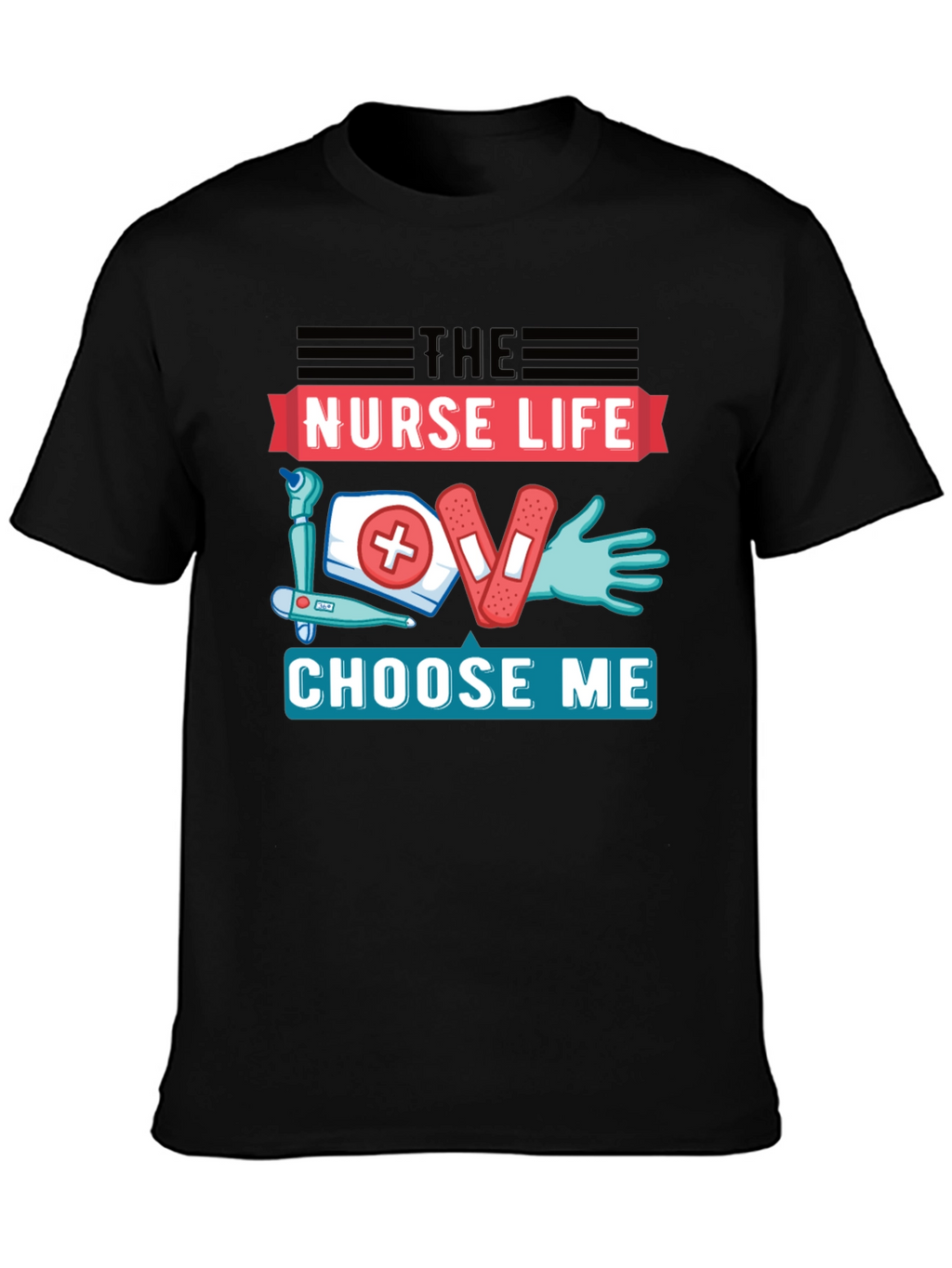 Nurse Life T-Shirt - Choose Me Graphic Tee